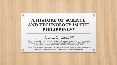 A HISTORY OF SCIENCE AND TECHNOLOGY IN THE PHILIPPINES*