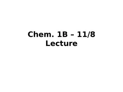 Chem. 1B – 11/8 Lecture