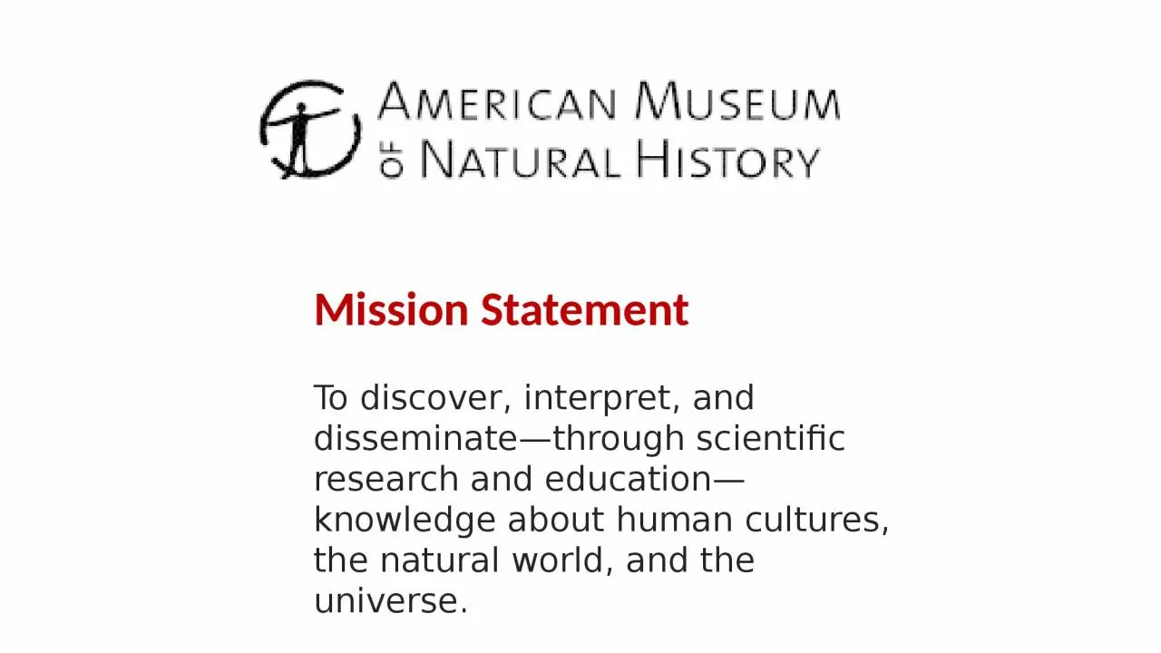 PPT-Mission Statement To discover, interpret, and disseminate—through scientific research