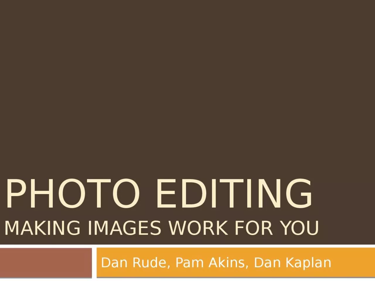 PPT-Photo Editing Making Images Work for you