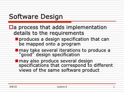 4/8/19 Lecture 6 1 Software Design