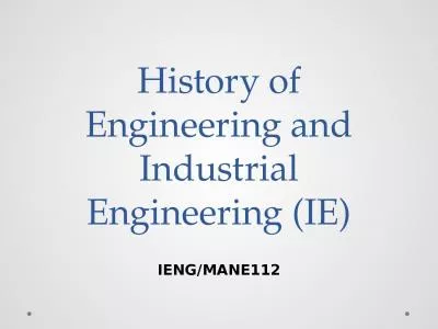 History of Engineering and Industrial Engineering (IE)