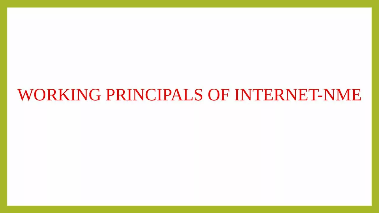 PPT-WORKING PRINCIPALS OF INTERNET-NME