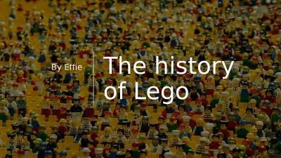 The history of Lego By Effie