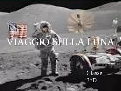 VIAGGIO SULLA LUNA Classe 3^D