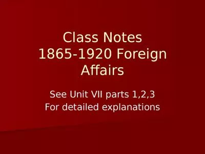 Class Notes 1865-1920 Foreign Affairs