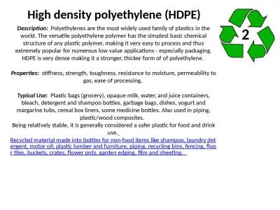 Description:   Polyethylenes are the most widely used family of plastics in the world.