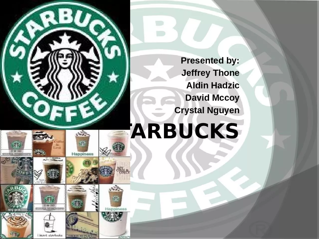 PPT-Starbucks Presented by: Jeffrey