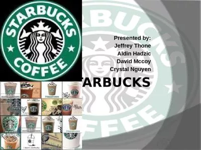 Starbucks Presented by: Jeffrey