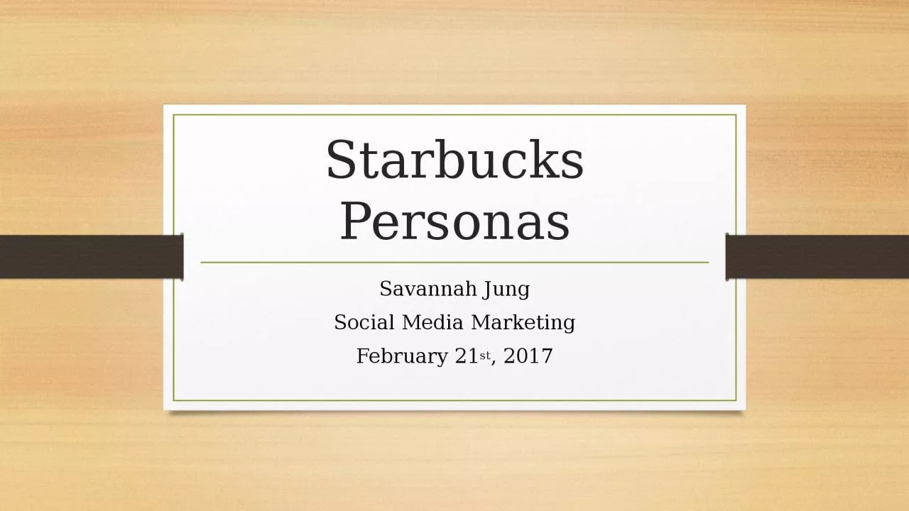 PPT-Starbucks Personas Savannah Jung