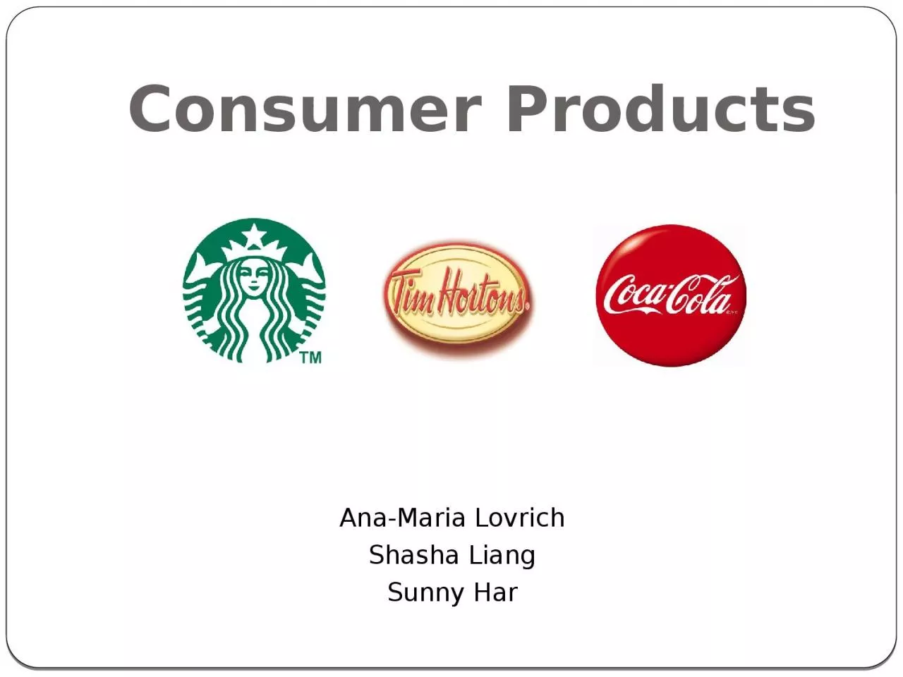Consumer Products Ana-Maria