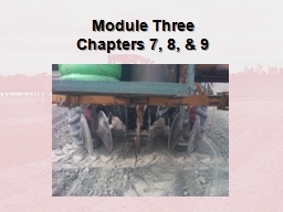 Module Three Chapters 7, 8, & 9