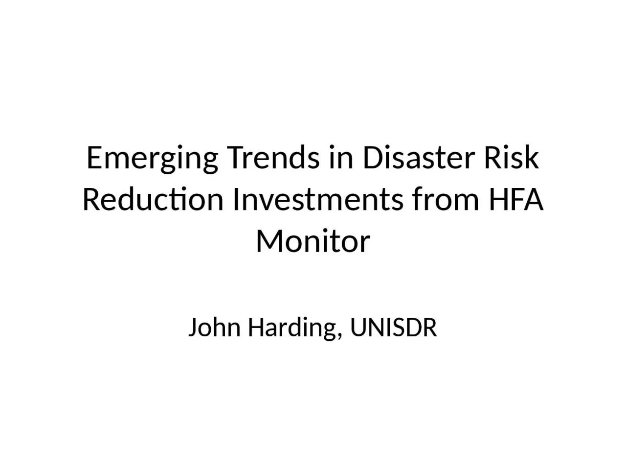 Emerging Trends in Disaster Risk Reduction Investments from HFA Monitor