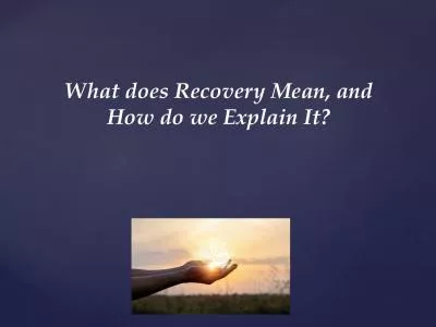 What does Recovery Mean, and How do we Explain It?