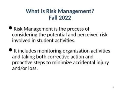 1 Risk Management is the process of considering the potential and perceived risk involved in studen
