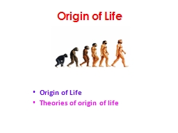 Origin of Life Origin of Life