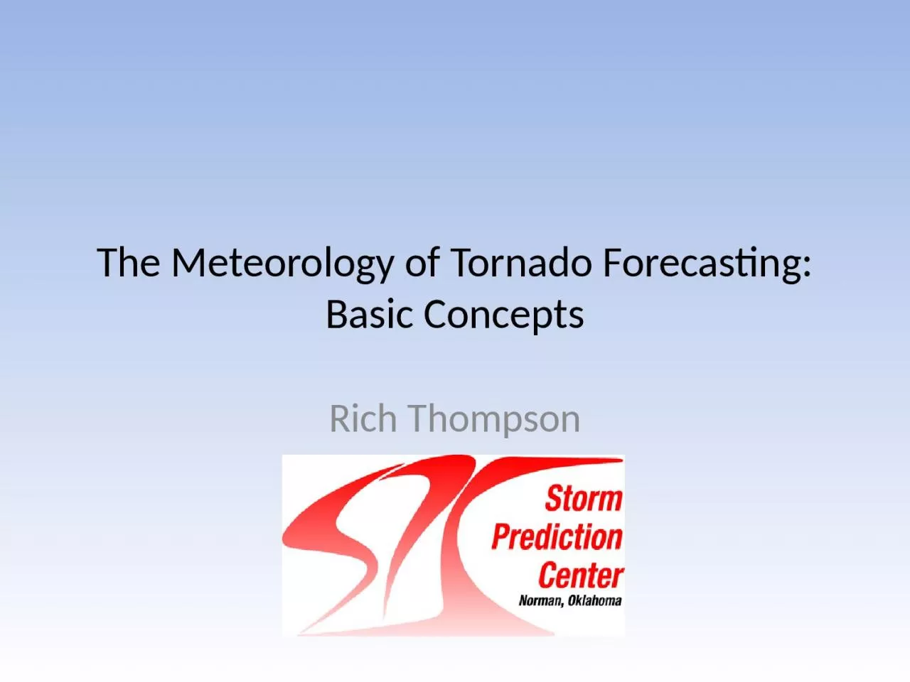 PPT-The Meteorology of Tornado Forecasting: