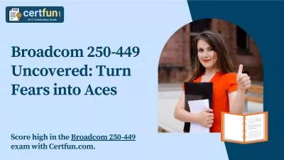 Broadcom 250-449 Uncovered: Turn Fears into Aces