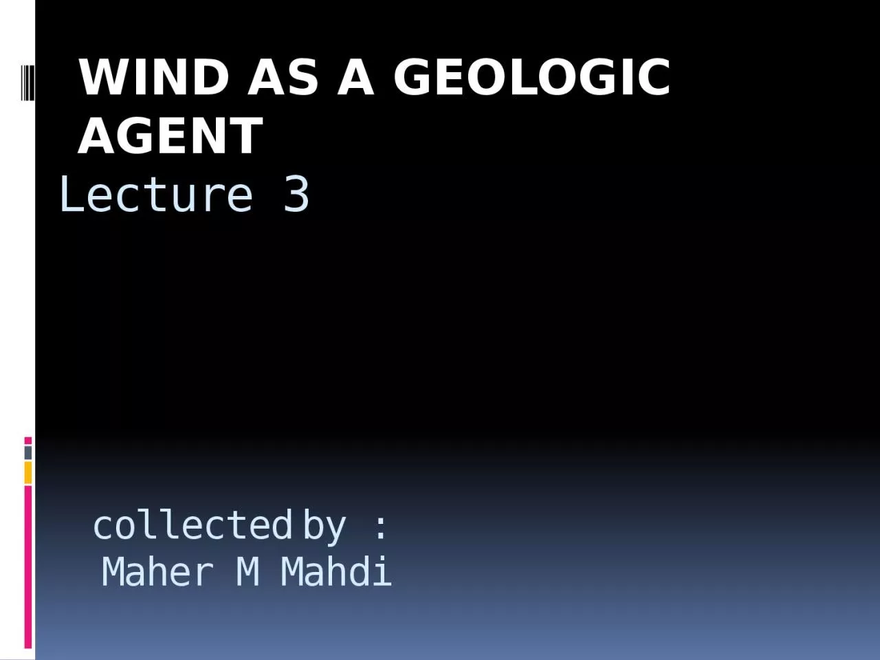 PPT-Wind as a Geologic Agent