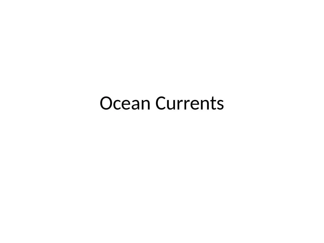 Ocean Currents Early ocean studies