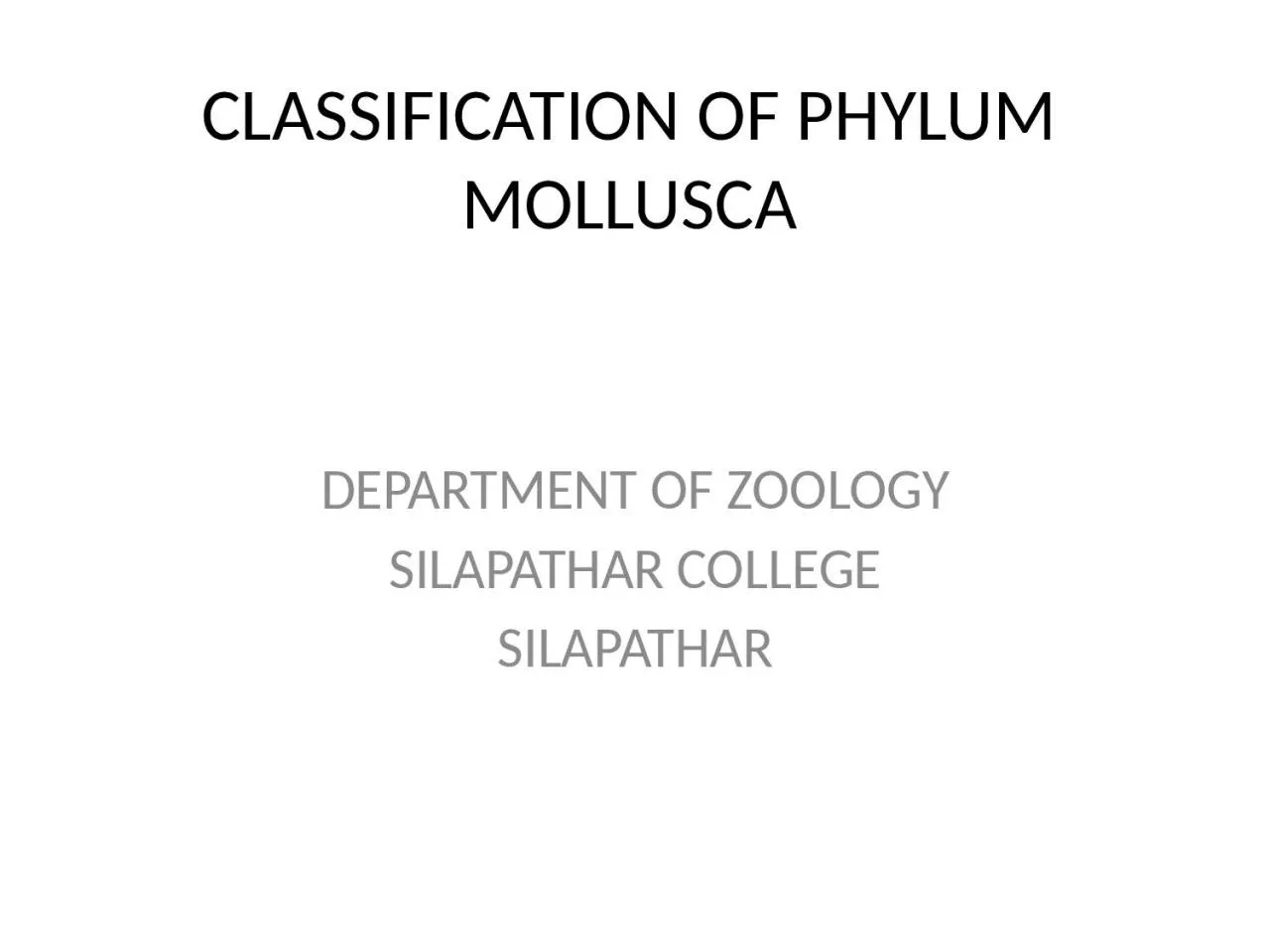 PPT-CLASSIFICATION OF PHYLUM MOLLUSCA