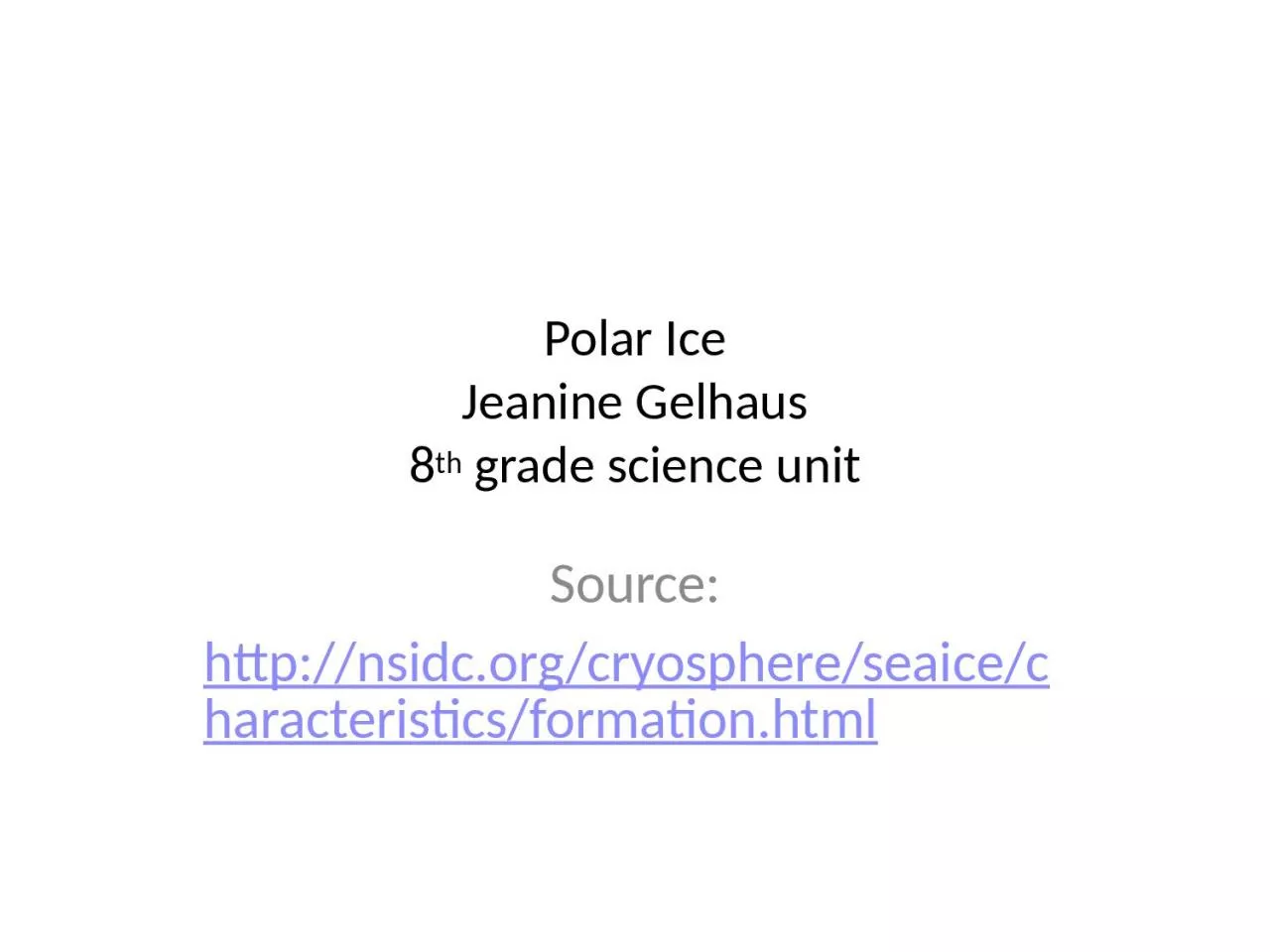 Polar Ice Jeanine  Gelhaus