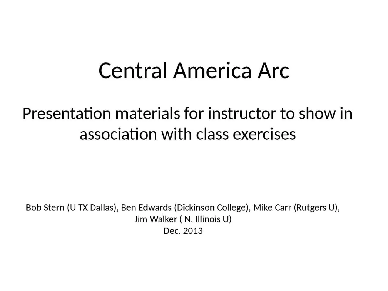 PPT-Central America Arc Presentation materials for instructor to show in association with