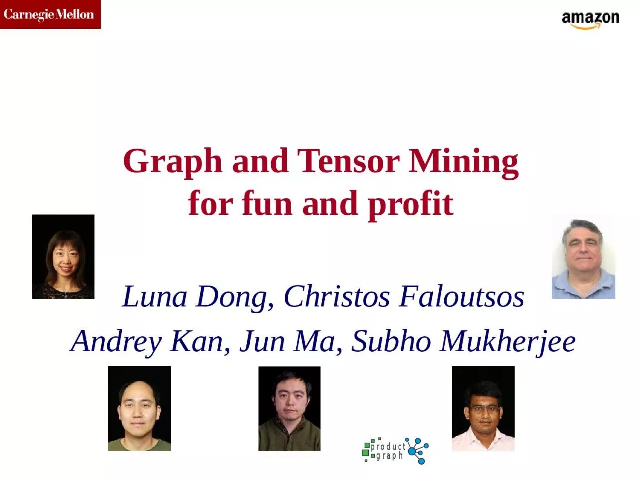 PPT-Graph and Tensor Mining for fun and profit