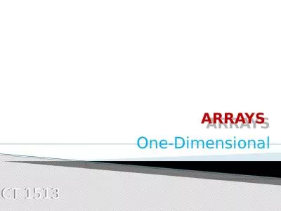 ARRAYS  CT 1513 One-Dimensional
