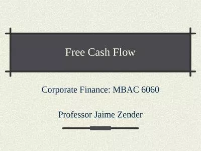 Free Cash Flow Corporate Finance: MBAC 6060