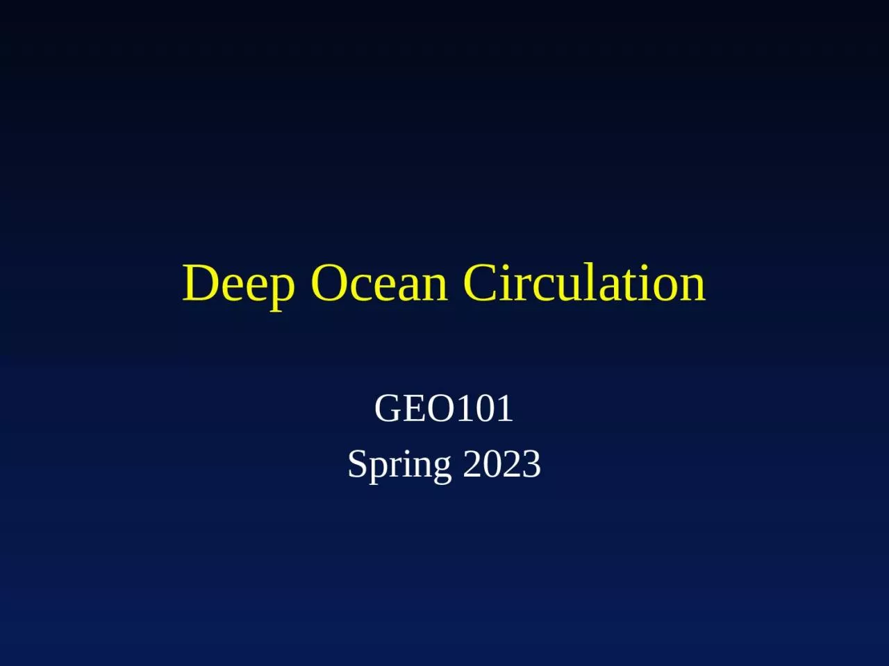 Deep Ocean Circulation GEO101