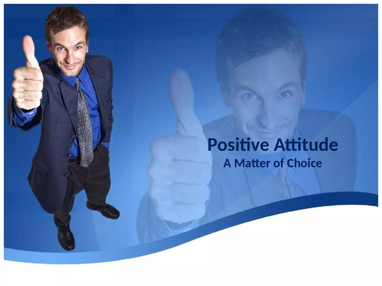Positive Attitude A Matter of Choice