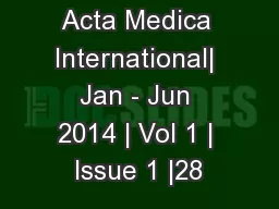 Acta Medica International| Jan - Jun 2014 | Vol 1 | Issue 1 |28