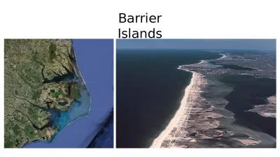 Barrier Islands Complex sedimentary systems with a variety of
