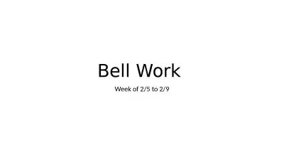 Bell Work  Week of 2/5 to 2/9