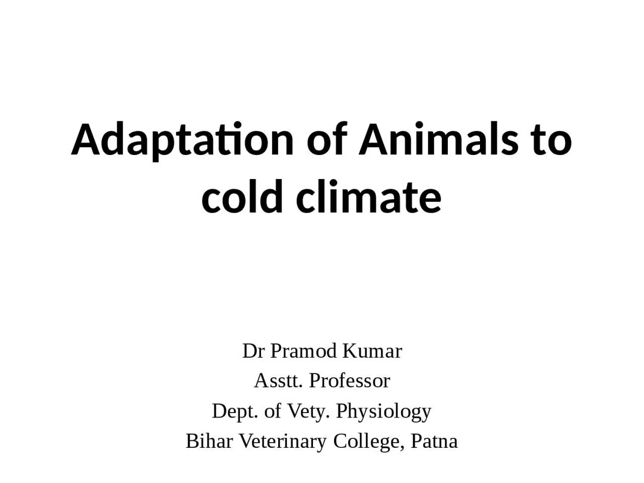 PPT-Adaptation of Animals to cold climate