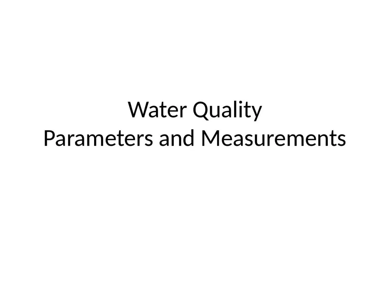Water Quality Parameters and Measurements