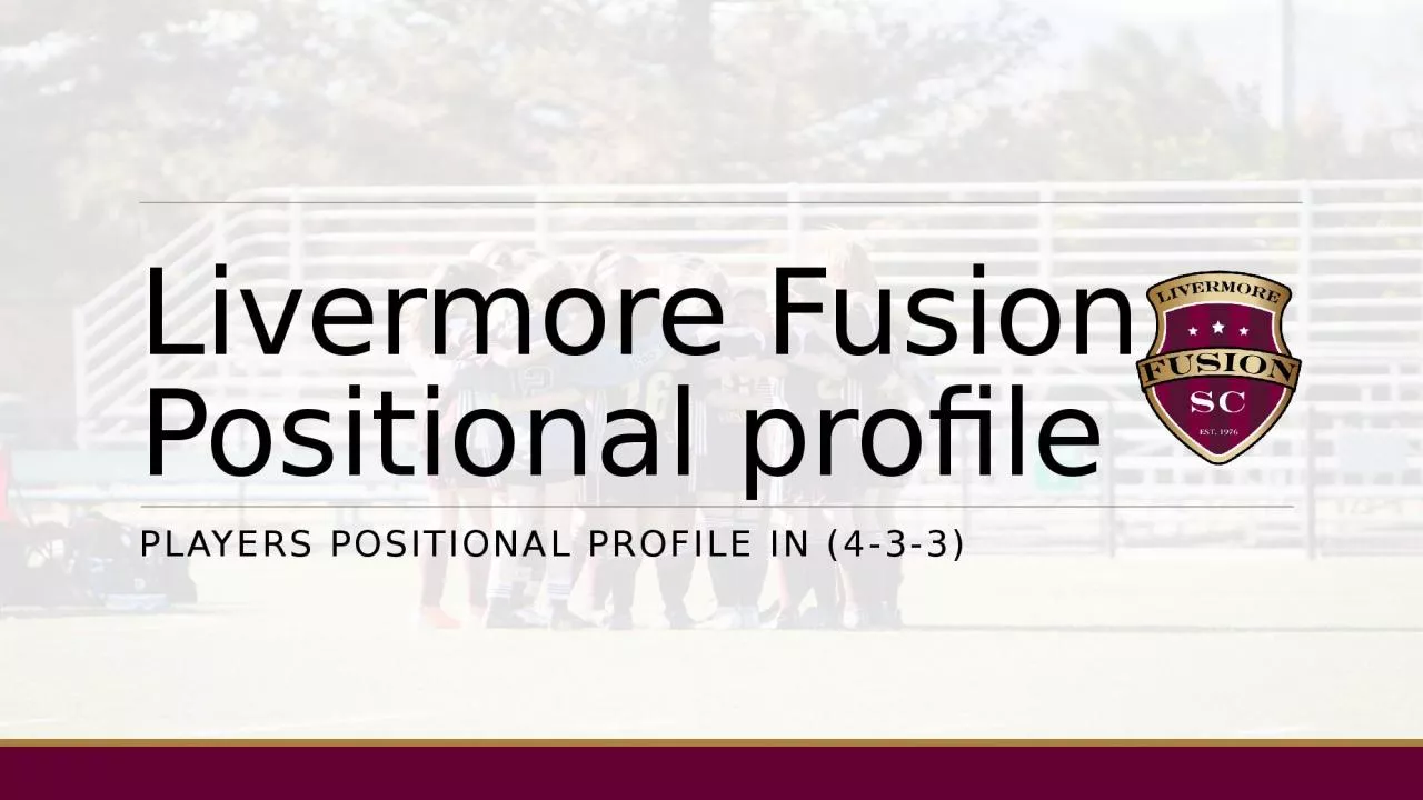 PPT-Livermore Fusion  Positional profile