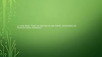 Q: How many types of sentences are there, depending on propositional meaning?