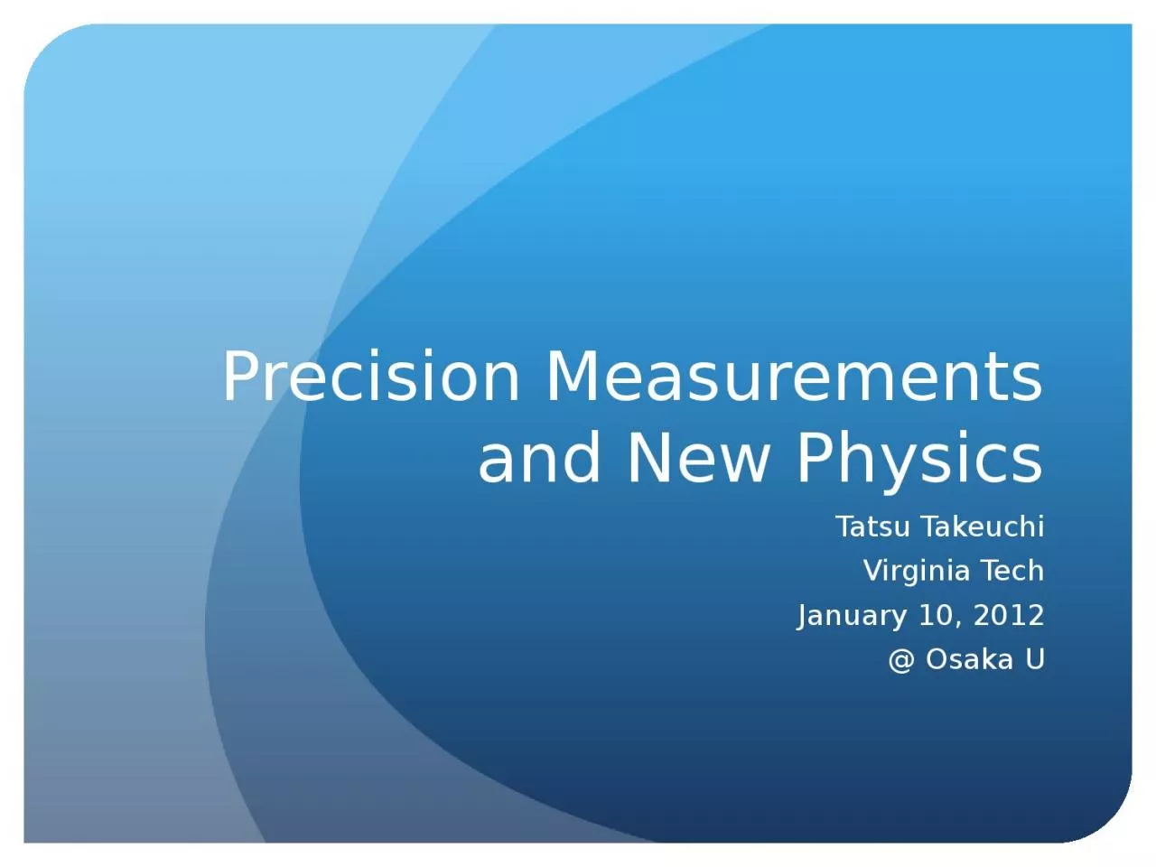 PPT-Precision Measurements and New Physics