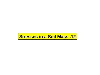 12. Stresses in a Soil Mass