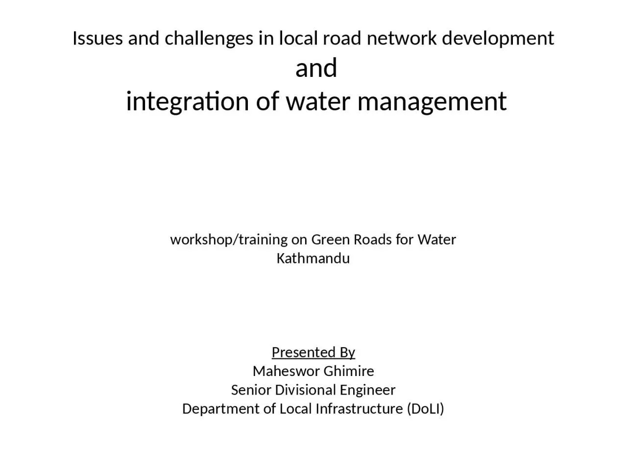 PPT-Issues and challenges in local road network development