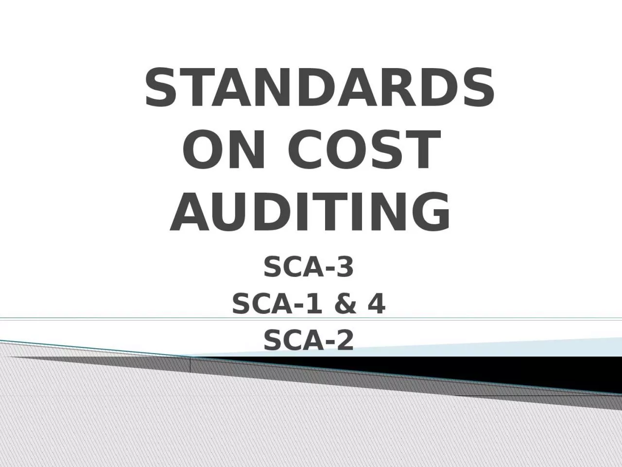 STANDARDS ON COST AUDITING
