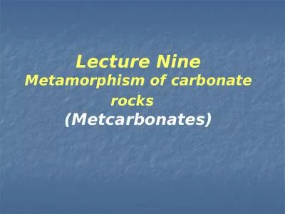 Lecture Nine Metamorphism of