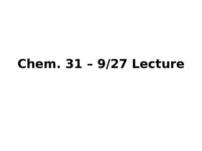 Chem. 31 –  9/27  Lecture