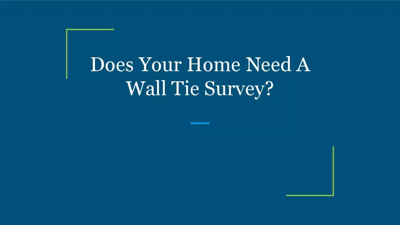 Does Your Home Need A Wall Tie Survey?