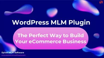 WordPress MLM Plugins Helps to Grow Your E-Commerce Business