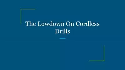 The Lowdown On Cordless Drills