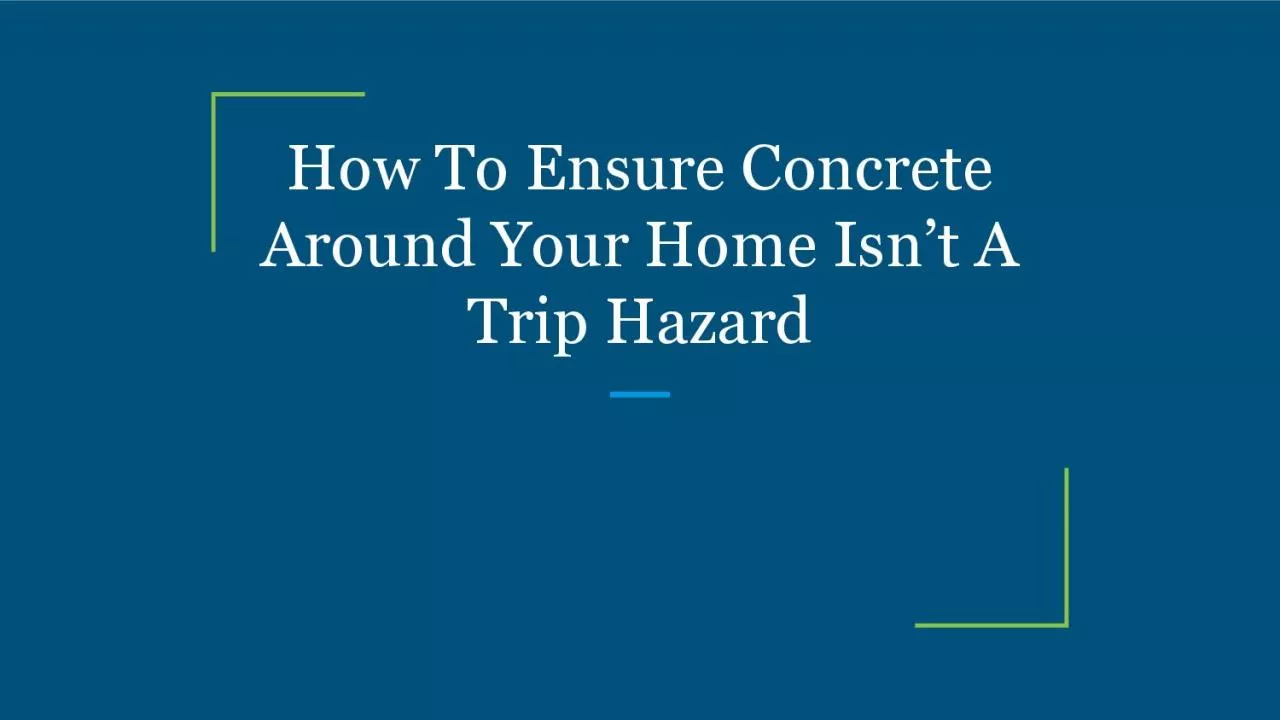 PDF-How To Ensure Concrete Around Your Home Isn’t A Trip Hazard