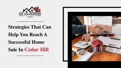 Strategies For Achieving A Quick & Successful Home Sale In Cedar Hill